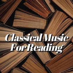 Classical Music for Reading (2024) - Classical