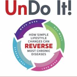 Undo It!: How Simple Lifestyle Changes Can Reverse Most Chronic Diseases - Dean Ornish M.D.