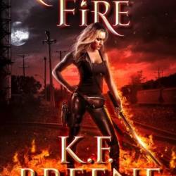 Raised in Fire - K.F. Breene