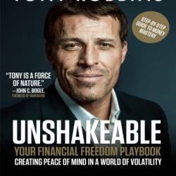 Unshakeable by Anthony Robbins - Book Summary: Your Financial Freedom Playbook - [AUDIOBOOK]