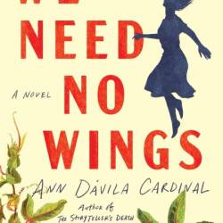 We Need No Wings - Ann D&#225;vila Cardinal