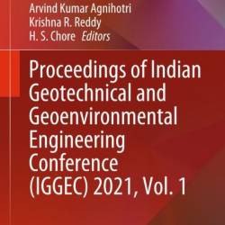 Proceedings of Indian Geotechnical and Geoenvironmental Engineering Conference - Arvind Kumar Agnihotri