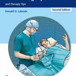 Wide Awake Hand Surgery and Therapy Tips - Donald H. Lalonde