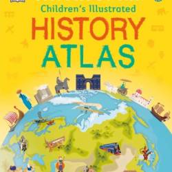 Children's Illustrated History Atlas - DK