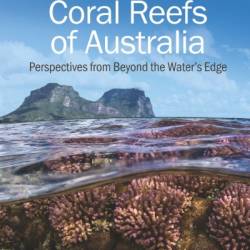 Coral Reefs of Australia: Perspectives from Beyond the Water's Edge - Sarah M. Hamylton