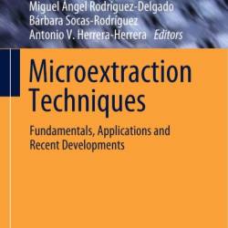 Microextraction Techniques: Fundamentals, Applications and Recent Developments - Miguel &#193;ngel Rodr&#237;guez-Delgado -Rodr&#237;guez