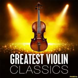 Greatest Violin Classics (2024) - Classical, Violin