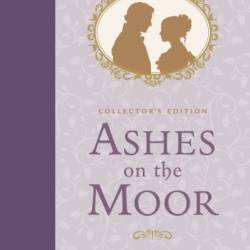 Ashes on the Moor - Sarah M. Eden