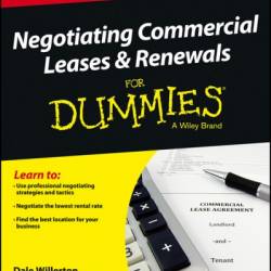 Negotiating Commercial Leases & Renewals For Dummies - Dale Willerton