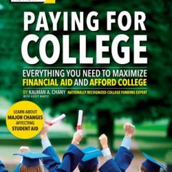 Paying for College, 2024: Everything You Need to Maximize Financial Aid and Afford College - The Princeton Review