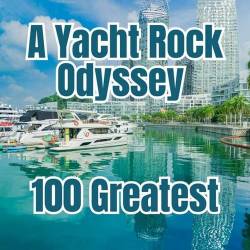 A Yacht Rock Odyssey - 100 Greatest (2024) - Rock