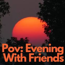 VA - Pov: Evening With Friends (2024)