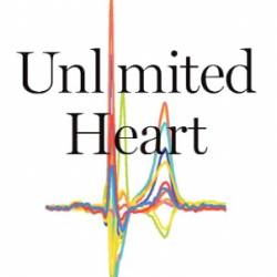 Unlimited Heart: How To Transform Your Pain Into Purpose - Jim Kaveney