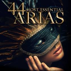 The 44 Most Essential Arias (2024) - Classical