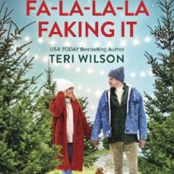 Fa-La-La-La Faking It - Teri Wilson