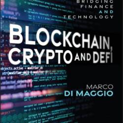 Blockchain, Crypto and DeFi: Bridging Finance and Technology - Marco Di Maggio