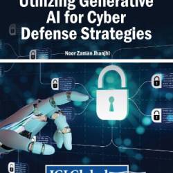 Utilizing Generative AI for Cyber Defense Strategies - IGI Global