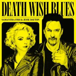 Jesse Dayton & Samantha Fish - Death Wish Blues (2023)