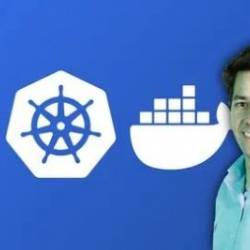 The Complete Docker And Kubernetes Course: From Zero To Hero