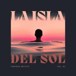 La Isla Del Sol Vol. 1 (2024) FLAC - Lounge, Chillout, Downtempo