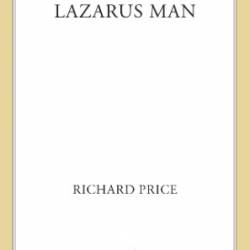 Lazarus Man: A Novel - Richard Price