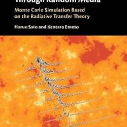 Seismic Wave Propagation Through Random Media: Monte Carlo Simulation Based on the Radiative Transfer Theory - Haruo Sato