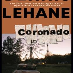 Coronado: Stories - Dennis Lehane