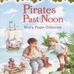 Pirates Past Noon - Mary Pope Osborne