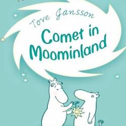 Comet in Moominland - Tove Jansson