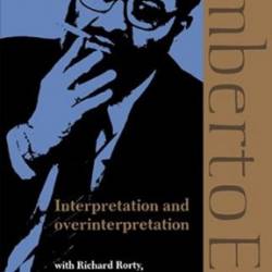 Interpretation and Overinterpretation - Umberto Eco