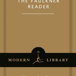 The Faulkner Reader - William Faulkner