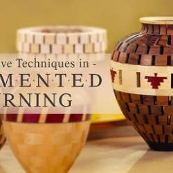 Innovative Techniques in Segmented Turning