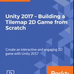 Unity 2017 - Building a Tilemap 2D Game from Scratch