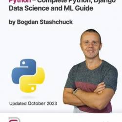 Python - Complete Python, Django, Data Science and ML Guide