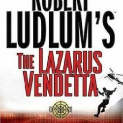 Robert Ludlum's The Lazarus Vendetta: A Covert-One Novel - Ludlum