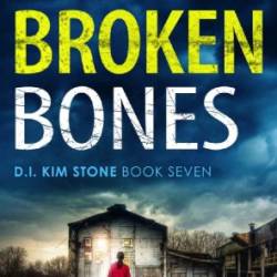 Broken Bones: A gripping serial killer thriller - Angela Marsons