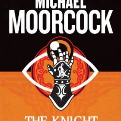 The Knight of the Swords - Michael Moorcock