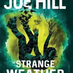 Strange Weather: Four Short Novels - Hill