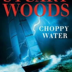 Choppy Water - Stuart Woods