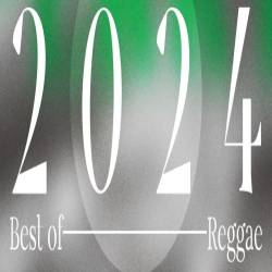 Best of 2024 - Reggae (2024) FLAC - Reggae