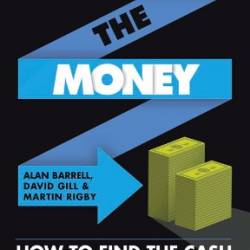 Show Me the Money: How to Find the Cash to Get Your Business Off the Ground - Barrell