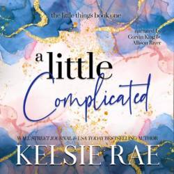 A Little Complicated - [AUDIOBOOK]