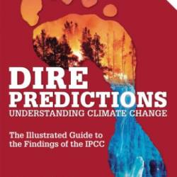 Dire Predictions: Understanding Climate Change / Edition 2 - Michael E. Mann and Lee R. Kump