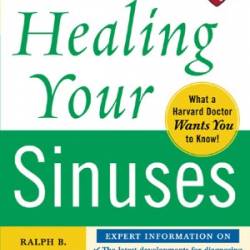 Harvard Medical School Guide to Healing Your Sinuses - Ralph B. Metson