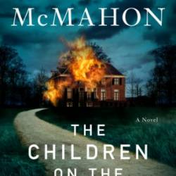 The Children on the Hill - Jennifer McMahon