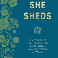 She Sheds (mini edition): A Room of Your Own