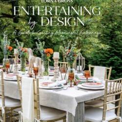 Entertaining by Design: A Guide to Creating Meaningful Gatherings