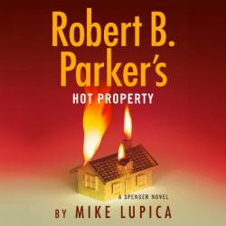 Robert B. Parker's Hot Property - [AUDIOBOOK]