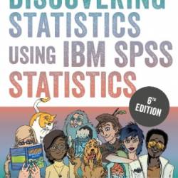 Discovering Statistics Using IBM SPSS Statistics, 6th Edition