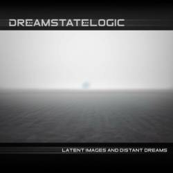 Dreamstate Logic - Latent Images and Distant Dreams (2023)